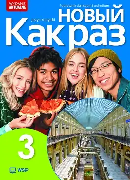 Nowyj Kak raz. Część 3. Język rosyjski. Podręcznik. Liceum i technikum. WYDANIE AKTUALNE